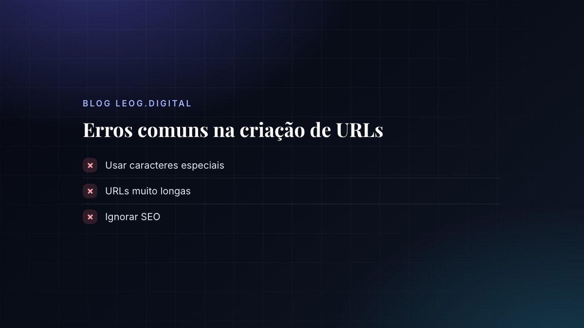 Erros comuns na criação de URLs