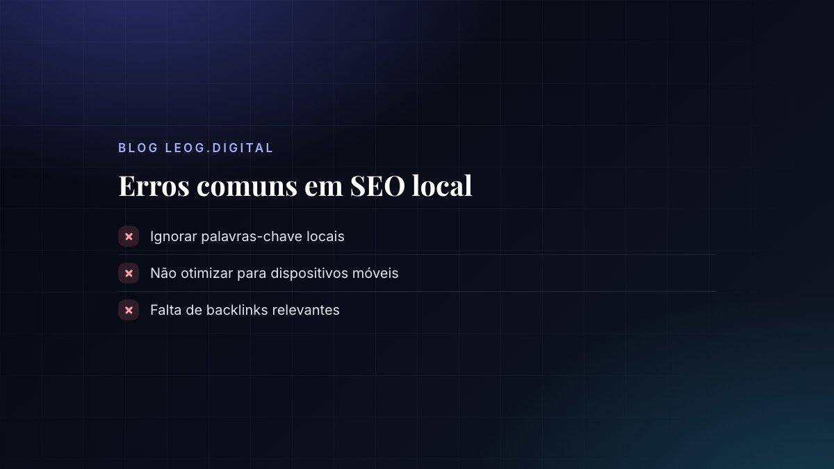 Lista de erros comuns em SEO local.