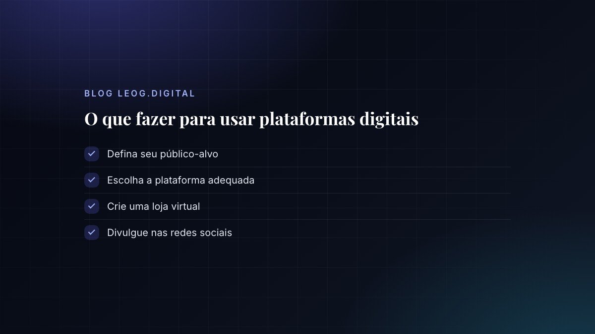 Lista de ações para usar plataformas digitais